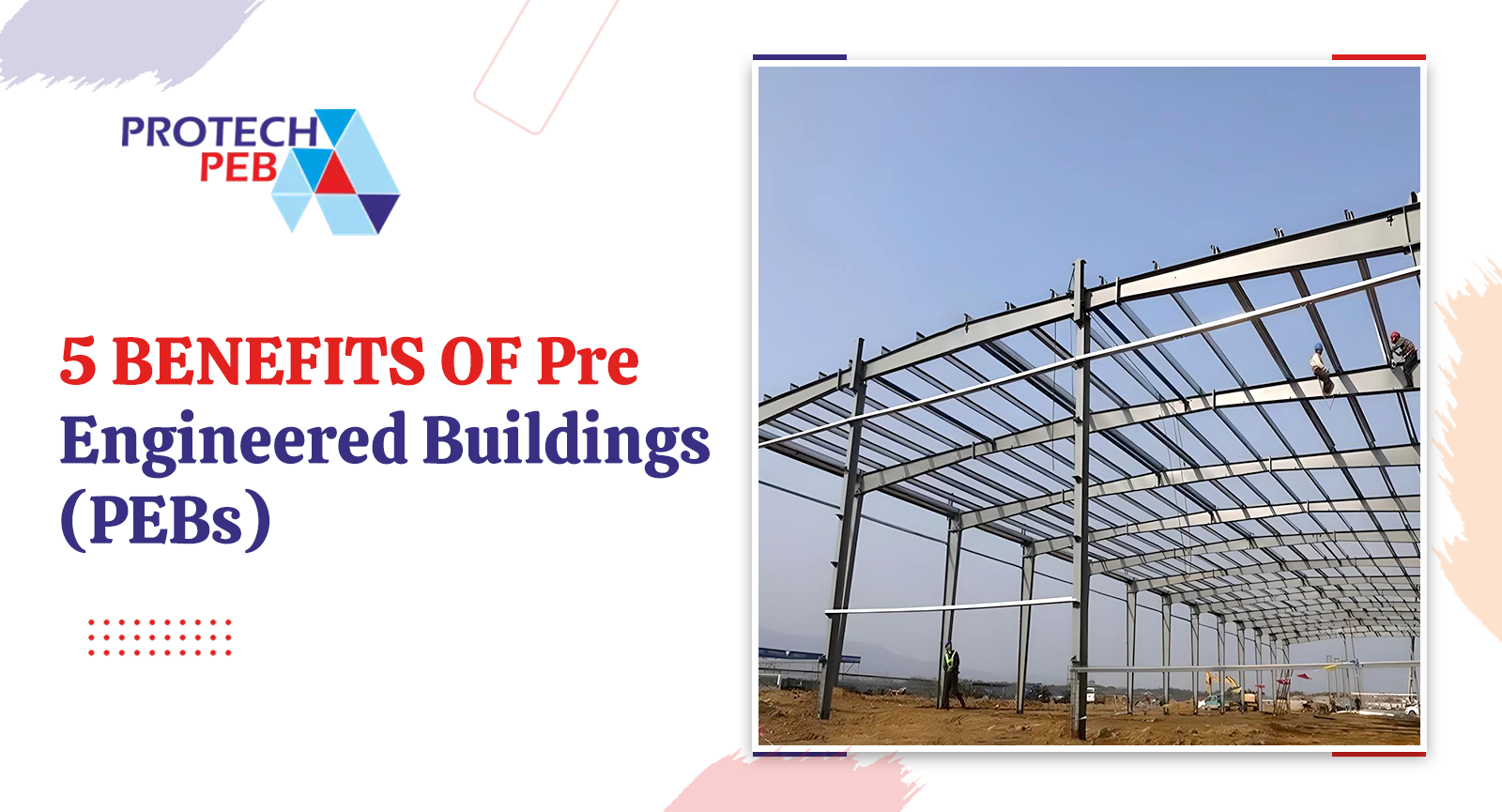 5 Benefits Of Pre-Engineered Buildings (PEBs)