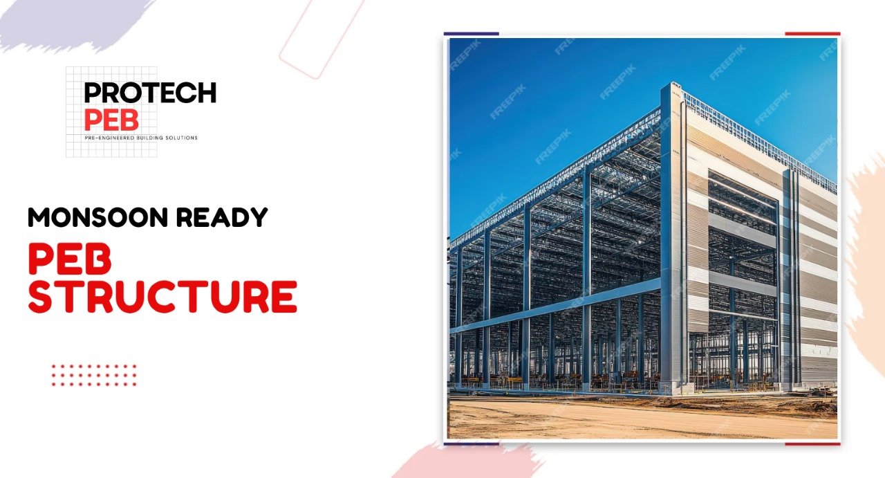 Monsoon-Ready PEB Structures Out-Perform Traditional Indian Solutions